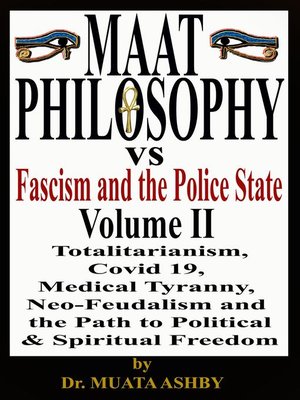 cover image of Maat Philosophy Versus Fascism and the Police State Volume II
